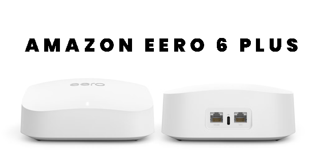 Amazon Eero 6 Plus