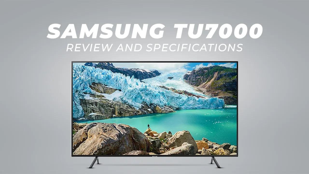 Samsung TU7000 Review and specs