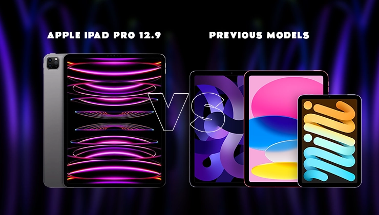 Apple iPad Pro 12.9 Vs. Previous Models